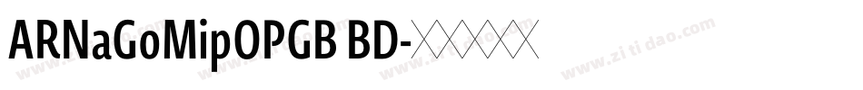 ARNaGoMipOPGB BD字体转换